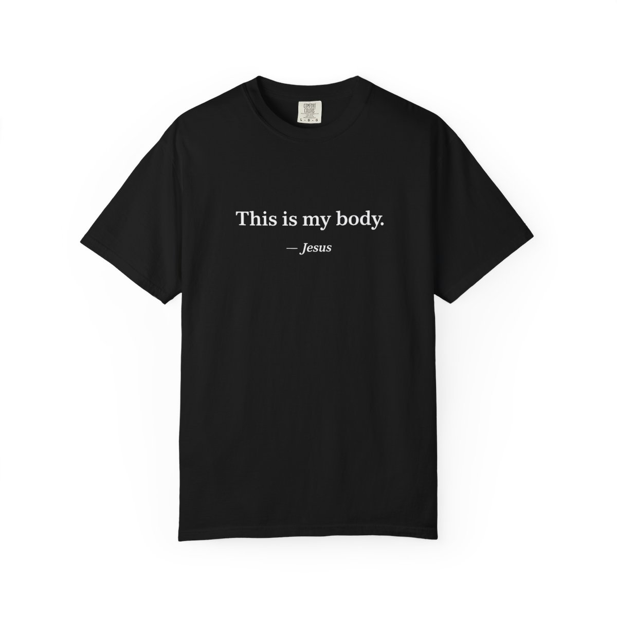 This Is My Body — Jesus black faith T-shirt